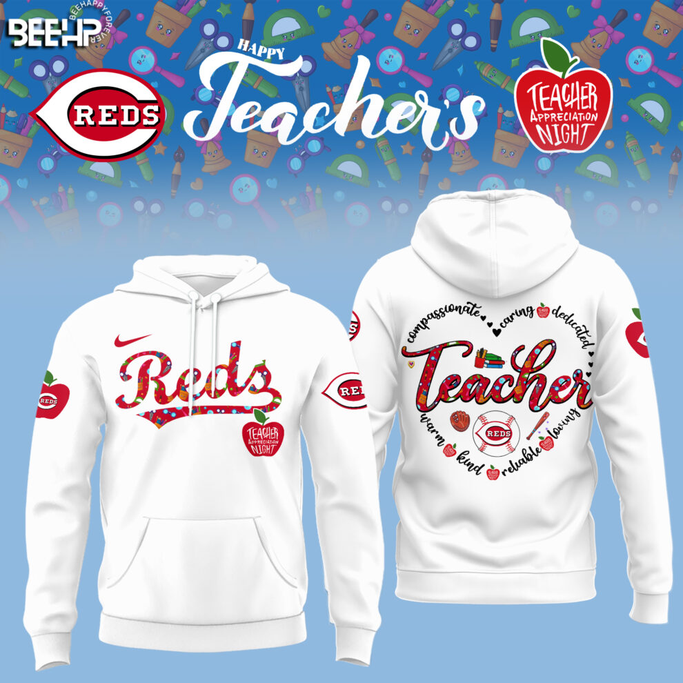 Cincinnati Reds TEACHER APPRECIATION NIGHT Editions Limited 2025 Hoodie