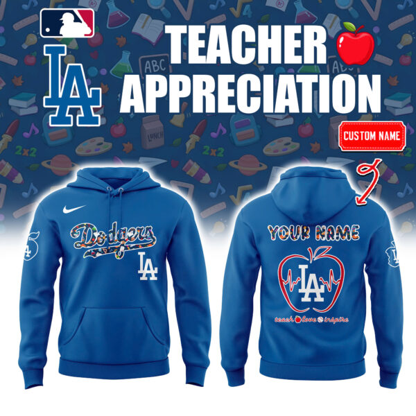 Los Angeles Dodgers x Teacher Appreciation Night Custom Hoodie