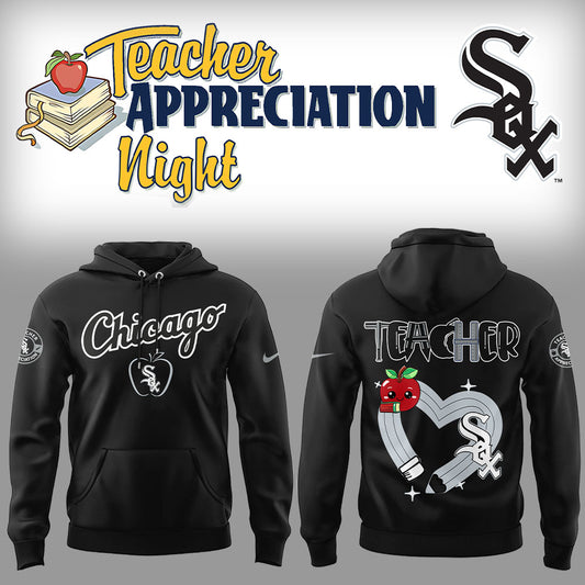 Chicago White Sox x Teacher Appreciation Night Hoodie